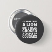 Vintage Wildlife Lover Cougar Choking Funny Quote  缶バッジ (正面&裏面)
