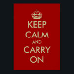 Vintage WWII keep calm posters | Customizable ポスター<br><div class="desc">Vintage WWII keep calm posters | Customizable template. Red and faux gold Keep calm and carry on british propaganda poster design. Create your own ww2 Keepcalm parody spoof. Keep calm and teach on.</div>