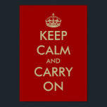 Vintage WWII keep calm posters | Customizable ポスター<br><div class="desc">Vintage WWII keep calm posters | Customizable template. Red and faux gold Keep calm and carry on british propaganda poster design. Create your own ww2 Keepcalm parody spoof. Keep calm and teach on.</div>