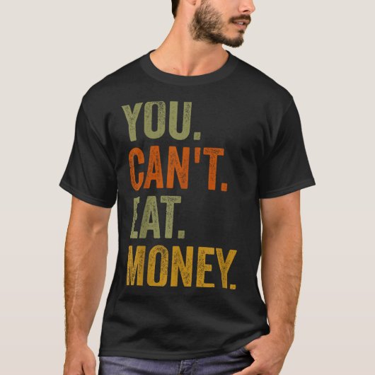 Vintage You Can't Eat Money  Tシャツ (正面)
