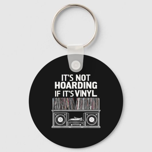 Vinyl Funny It's Not Hoarding If It's Vinyl  キーホルダー (正面)
