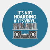 Vinyl Funny It's Not Hoarding If It's Vinyl  ラウンドシール (正面)