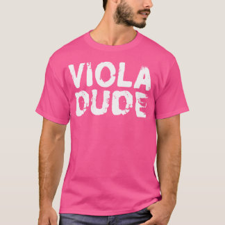 Viola Dude – マーチングバンドミュージシャンオーケストラStri Tシャツ
