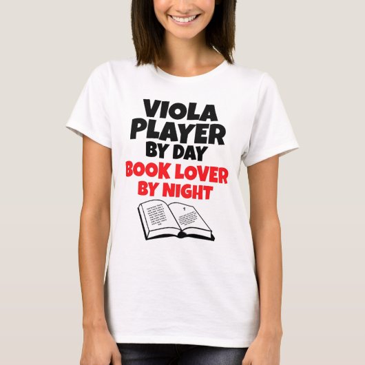 Viola Player by Day Book Lover by Night Tシャツ (正面)