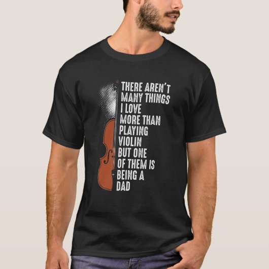 Violin Player Violinist Classical Music Dad Father Tシャツ (正面)