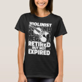 Violinist Retired Fiddle Fiddler  Violin Tシャツ (正面)