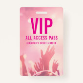 VIP All Access Pass Sweet Sixteen Birthday バッジ (正面)