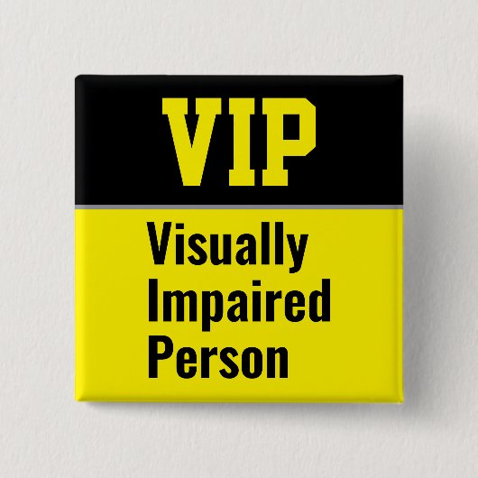 VIP Visually Impaired Person 缶バッジ (正面)
