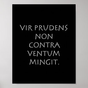 Vir prudens non contra ventum mingit ポスター