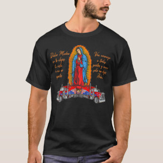 Virgen de Guadalupe protege a los camioneros  Tシャツ
