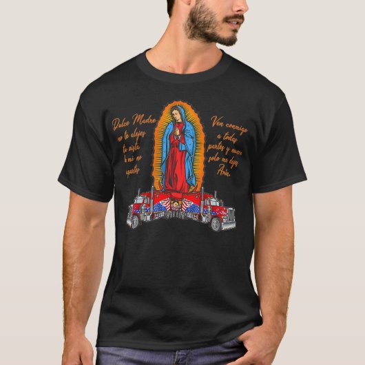 Virgen de Guadalupe protege a los camioneros Tシャツ (正面)