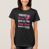 Virgo Zodiac Never Set Your Drink Down Without A C Tシャツ (正面)