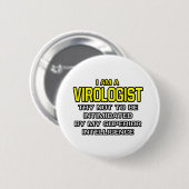 Virologist...Superior Intelligence 缶バッジ (正面&裏面)