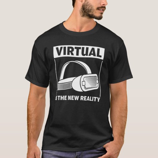 Virtual Is The New Reality Vr Gogles Future Gamer Tシャツ (正面)