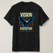 Vision Driven Execution Inspirational EagleGraphic Tシャツ (デザイン正面)