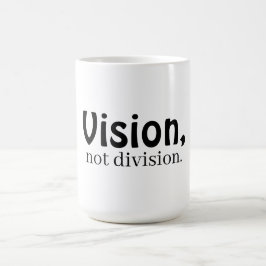 Vision, not division white コーヒーマグカップ