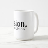 Vision, not division white コーヒーマグカップ (正面右)
