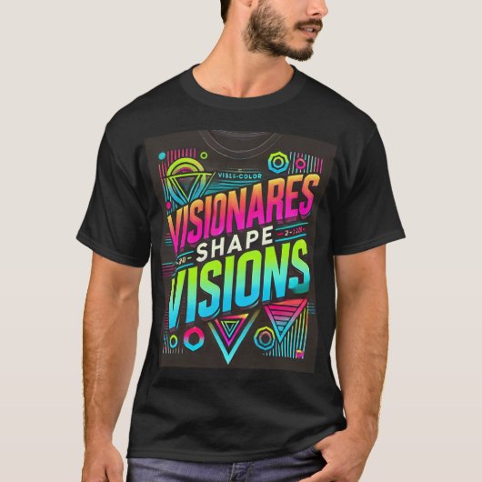 "Visionaries Shape Visions"の設計 Tシャツ (正面)