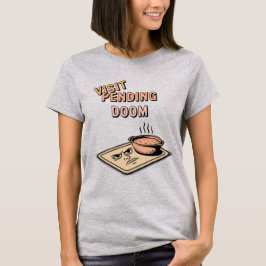 Visit Pending Doom | 面白い義理の家族のユーモア Tシャツ