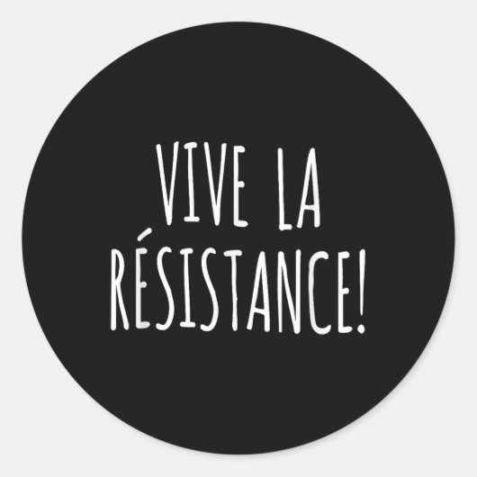Vive La Resistance Shirt Resistist ShirtアンチトランプS ラウンドシール (正面)