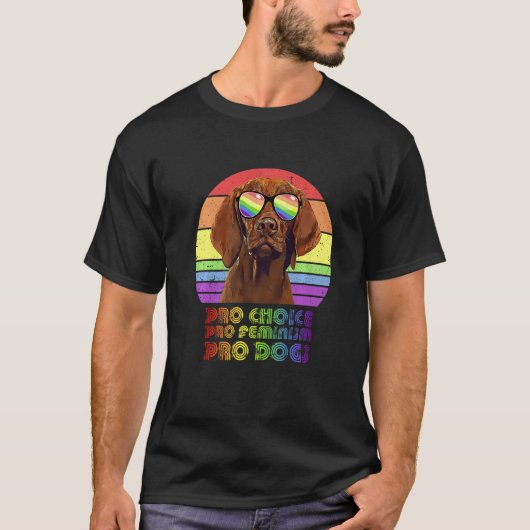 Vizsla Pro Choice Pro Feminism Pro Dogs Lgbtq Femi Tシャツ (正面)