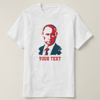 Vladimir Putin Your Text Tシャツ