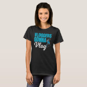 Vloggers Goning Vlog Social Media Content Creator Tシャツ (正面フル)