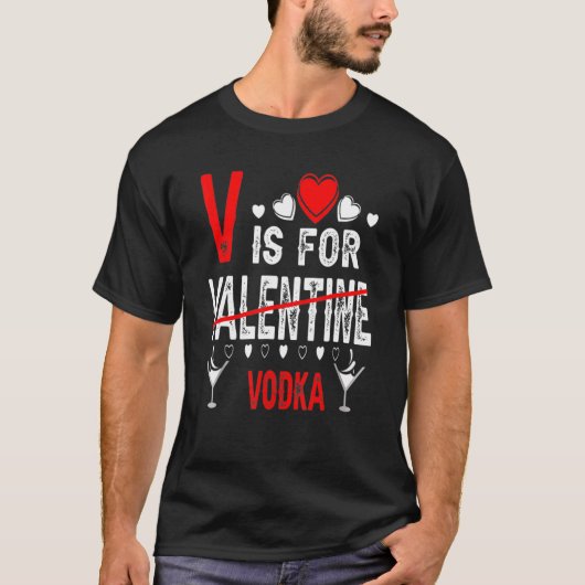 Vodka Is My Valentine Funny Valentine's Day Drinki Tシャツ (正面)