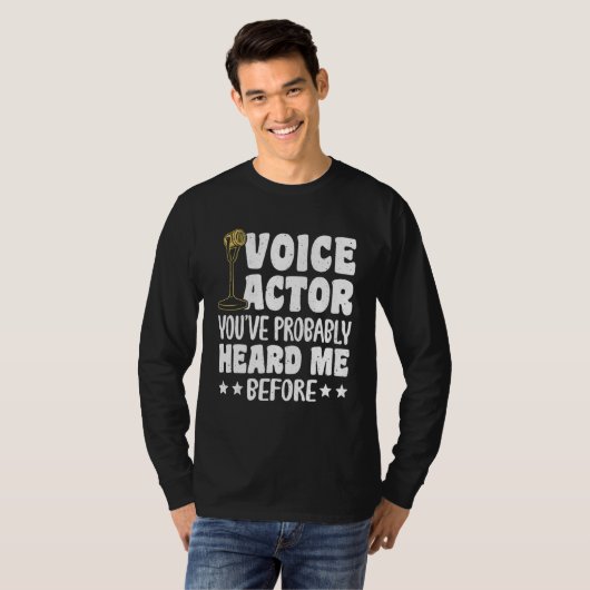 Voice Actor Youve Probably Heard Me Before_1 Tシャツ (正面フル)