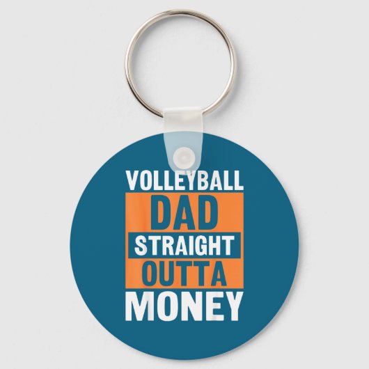 Volleyball Dad Straight Outta Money Funny Srts Par キーホルダー (正面)