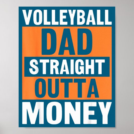 Volleyball Dad Straight Outta Money Funny Srts Par ポスター (正面)