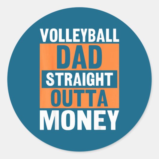 Volleyball Dad Straight Outta Money Funny Srts Par ラウンドシール (正面)