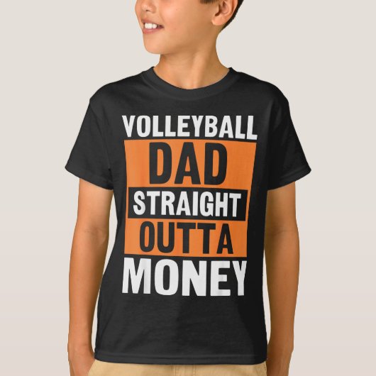 Volleyball Dad Straight Outta Money Funny Srts Par Tシャツ (正面)