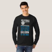Volleyball Don't Let The Balloon Hit The Floor 1 Tシャツ (正面フル)
