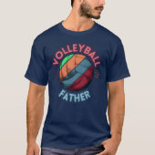Volleyball Father friend Tシャツ (正面)