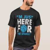 Volleyball I'm Just Here For The Snacks  1 Tシャツ (正面)