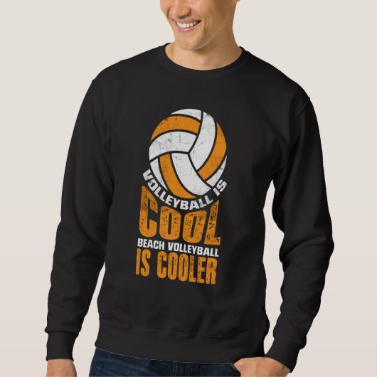 Volleyball Is Cool Beach Volleyball Is Cooler  2 スウェットシャツ (正面)