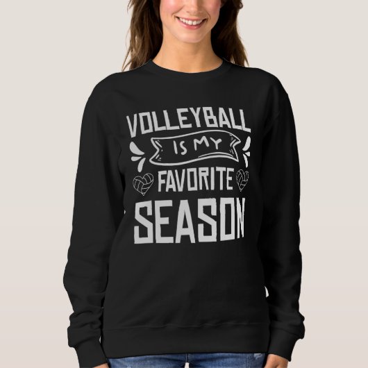 Volleyball Is My Favorite Season Volleyball Lovers スウェットシャツ (正面)