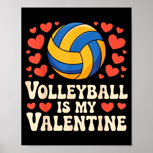 Volleyball Is My Valentine Romantic Valentines Day ポスター (正面)