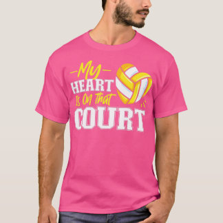 Volleyball Player Team My Heart Is On That Court  Tシャツ