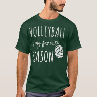 Vollyball Is My Favorite Season Volleyball funny   Tシャツ