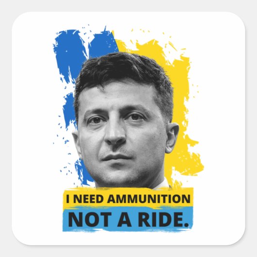 Volodymyr Zelensky – 私は乗っていない弾薬が必要 スクエアシール (正面)