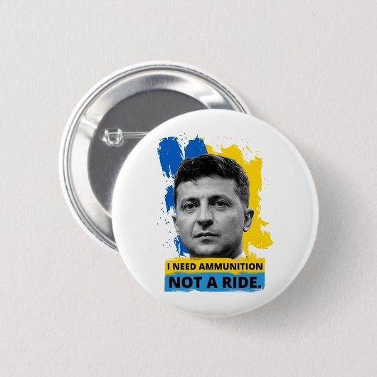 Volodymyr Zelensky – 私は乗っていない弾薬が必要 缶バッジ (正面&裏面)