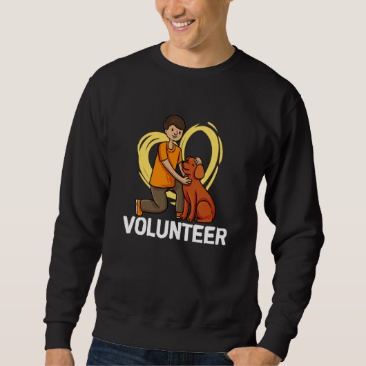 Volunteer shelter animal rescue Volunteer helper r スウェットシャツ (正面)