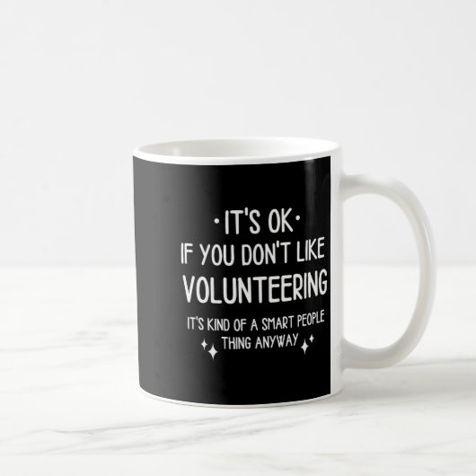 Volunteering Volunteer Quote Funny Saying Men Wome コーヒーマグカップ (右)