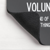 Volunteering Volunteer Quote Funny Saying Men Wome マウスパッド (コーナー)