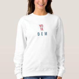 Vote Dem 政治メッセージ ホワイトスウェットシャツ スウェットシャツ