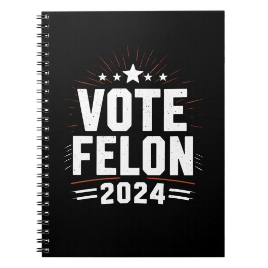 Vote Felon Trump 2024 楽しい選挙の投票 ノートブック (正面)