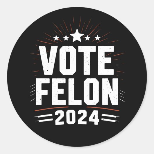 Vote Felon Trump 2024 楽しい選挙の投票 ラウンドシール (正面)