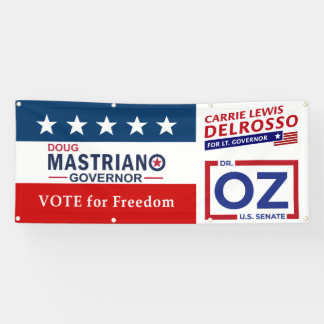 Vote for Freedom with Mastriano, DelRosso & Dr. OZ 横断幕